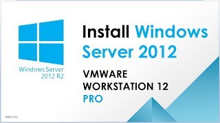 Install Windows Server 2012 VMware Workstation [upl. by Alejandrina326]