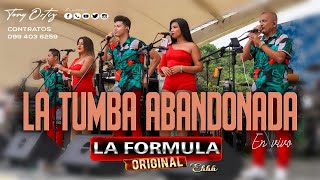 Tumba Abandonada  La Formula Original  En Vivo [upl. by Rola]