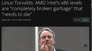 Linus Torvalds AMD Intels x86 levels are quotcompletely broken garbagequot that quotneeds to diequot [upl. by Anauj218]