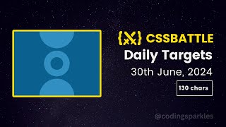 CSS Battle Daily Targets  30 June 2024  Solution [upl. by Huntlee659]