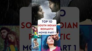 Top 10 South Indian Romantic Movies Bollywood Romantic Moviesyoutubeshortsviralshorts movienew [upl. by Darees815]