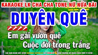 Karaoke Liên Khúc Nhạc Sống Cha Cha Tone Nữ  Thuyền Hoa  Duyên Quê [upl. by Atipul]