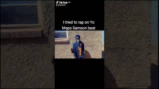 i tried to rap on Yo Maps Samson beat [upl. by Dlopoel878]