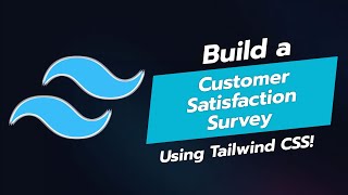 Build a Customer Satisfaction Survey UI Component with Tailwind CSS 📝🎨 [upl. by Carboni]