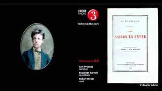 Rimbaud A Season In Hell Poems sung by Robert Wyatt [upl. by Ellivro]