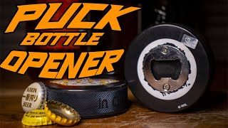 Hockey Puck Bottle Opener DIY [upl. by Yokoyama486]