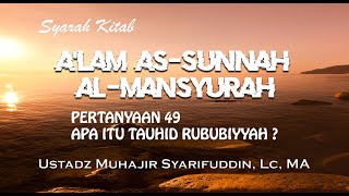 Kitab Alam AsSunnah AlMansyurah Defenisi Tauhid Rububiyyah  Ustadz Muhajir Syarifuddin Lc MA [upl. by Senaj]