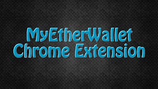 MyEtherWallet Chrome Extension [upl. by Durnan]