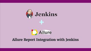 How to integrate Allure Report with Jenkins in 2023 [upl. by Lilybelle]