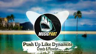 Creeds amp Flowdan  Push Up Like Dynamite Lyrics [upl. by Slosberg375]