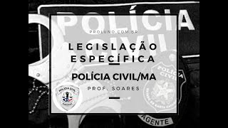 Proluno Aula 12 Revisão  Legislação Específica para Policia Civil do Maranhão [upl. by Nnyledam]