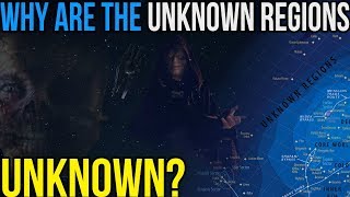 Why the Unknown Regions are Unexplored and Unknown Star Wars Legends amp Canon [upl. by Medovich]