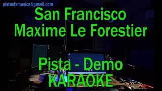 Karaoke San Francisco  Maxime Le Forestier Pista DEMO [upl. by Resneps]