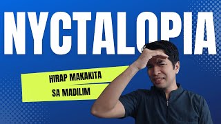 NYCTALOPIA HIRAP MAKAKITA SA MADILIM NA LUGAR [upl. by Karolyn]