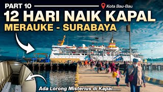 TRIP PAPUA  Ep22 Hari Kedelapan Hidup di Kapal Akhirnya KM Leuser Tiba di Kota BauBau [upl. by Ahael]