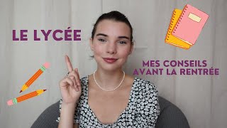 Mes conseils avant la rentrée au lycée  CONSEIL [upl. by Alletsyrc]