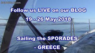 Blog Sailing Greece Sporades 19  26 May [upl. by Caine]