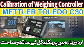 Calibration of Weighing Scale Controller  METTLER TOLEDO C30 Weighing scale Indicator Instrument [upl. by Ecidnak762]