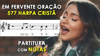 Em Fervente Oração  Partitura com Notas para Flauta Doce Violino  Playback no Piano  577 Harpa [upl. by Ayerim]