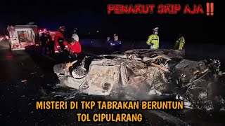 MALAM Ke 2 ASLI NGERI TKP TABRAKAN BERUNTUN TOL CIPULARANG [upl. by Dodson]