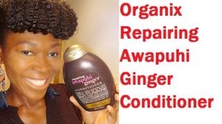 Organix Repairing Awapuhi Ginger Conditioner review [upl. by Airdnaxila]