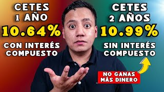 Cómo ganar más Dinero en CETES cetes 1 años vs cetes 2 años 🤑 [upl. by Tempest894]