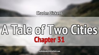 A Tale of Two Cities Audiobook Chapter 31 [upl. by Ulah78]