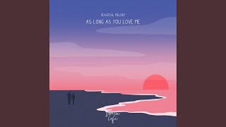 As Long As You Love Me [upl. by Ellennoj]