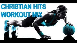 Number 1 Christian Hits Workout  Dance Mix [upl. by Ness]