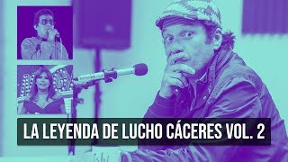 La Leyenda de LUCHO CACERES Vol 2  Moloko Talks [upl. by Breen]