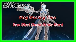 The Only Hard Dead Bride Guide Youll Need  The First Descendant [upl. by Akers]