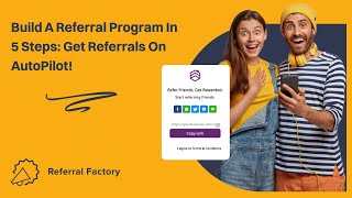 Build A Referral Program In 5 Steps Get Referrals On AutoPilot [upl. by Jimmie]