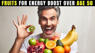 5 Best Fruits for Energy boost Over age 50 [upl. by Ydnagrub]