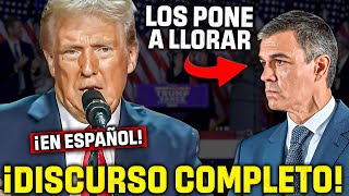 TRUMP ¡¡EN ESPAÑOL se VENGA de SÁNCHEZ y TODOS LOS PROGRES DEL MUNDO ¡¡CON UN DISCURSO HISTÓRICO [upl. by Wojcik]