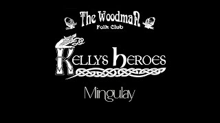 Kellys Heroes  Mingulay Live At The Woodman Folk Club [upl. by Larrisa179]