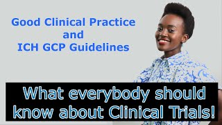 Good Clinical Practice and ICH GCP Guidelines [upl. by Oicelem]