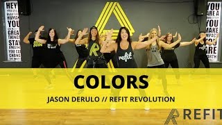 quotColorsquot  Jason Derulo  Fitness Choreography  REFIT®️ Revolution [upl. by Anallise983]