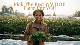 How to pick the best WWOOF Farm for YOU [upl. by Eltotsira]