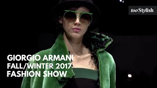 Giorgio Armani Fashion Show  FallWinter 201718 4K tooStylish [upl. by Wolfgram139]