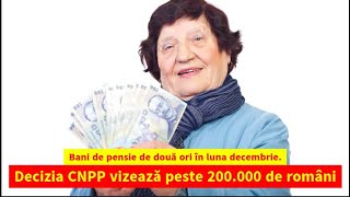 Bani de pensie de două ori în luna decembrie Decizia CNPP vizează peste 200000 de români [upl. by Nitsyrk]