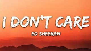 Ed Sheeran I Dont Care ft Justin Bieber Lyrics [upl. by Ttesil]