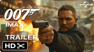 BOND 007 – Full Teaser Trailer – Tom Hardy – Universal Pictures [upl. by Kaczer]