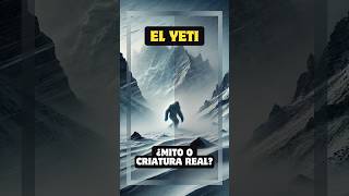 El Yeti ¿Mito o Criatura Real [upl. by Llenrahc]