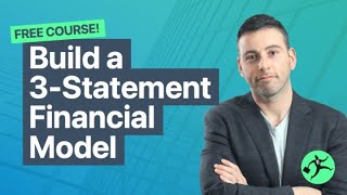 Build a 3Statement Financial Model Free Course [upl. by Onihc]