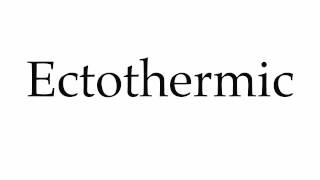 How to Pronounce Ectothermic [upl. by Durno173]