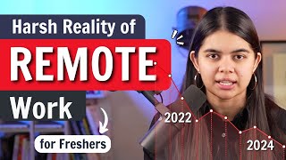 Harsh Reality of Remote Work for quotFreshersquot in 2024  Tech Jobs [upl. by Born806]