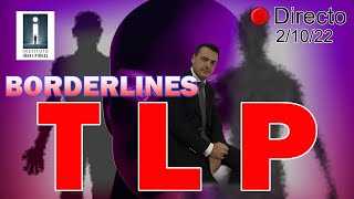 TLP  Trastorno Límite de la Personalidad  BORDERLINE 😠 😡 🤬  Dr Iñaki Piñuel [upl. by Nostets]