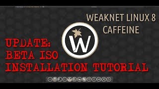 WeakNet LINUX 8 Setup Tutorial [upl. by Dawson]