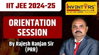 Orientation for High Success in IITJEE 202425 By Rajesh Ranjan Sir  Inventors Educare [upl. by Allana258]