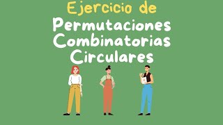 Permutaciones combinatorias circulares [upl. by Adivad348]